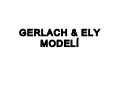 Gerlach & ely modeli̇