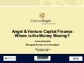 Angel & Venture Capital Finance: Where is the Money Moving?