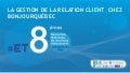 Gestion de la relation clientièle chez Bonjour Québéc - ET8