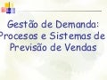 Gestão Demanda: Previsao Vendas