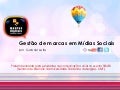 Gestão de marcas em Mídias Sociais por @GabrieLeite
