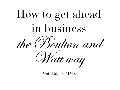 How to get ahead in business the Boulton and Watt way