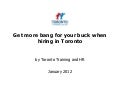 Get more bang for your buck when hiring in Toronto January 2012