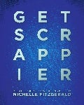 Get Scrappier: Big Tips for (Small) Business Marketers