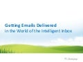 Getting Emails Delivered in the World of the Intelligent Inbox