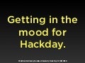 Getting Ready For Hackday