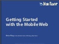 Getting Started in the Mobile Web