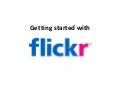 Getting Started With Flickr