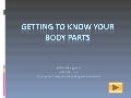 Getting To Know Your Body Parts