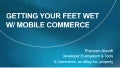 Getting your feet wet with Mobile Commerce