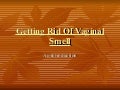 Getting rid of vaginal smell