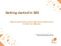 Getting started in SEO: Right Keyword Choice and On Page/ On Site Optimization For Rock Star Indexation