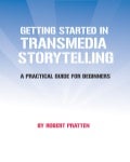 Getting started in Transmedia Storytelling 