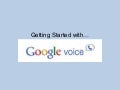 Getting started with Google Voice