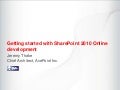 Getting started with Office 365 SharePoint 2010 online development