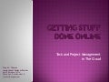 Getting Stuff Done Online: Task and Project Management in The Cloud