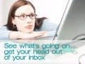 Get your head out of your inbox