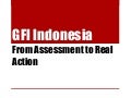GFI Indonesia: From Assessment to Real Action