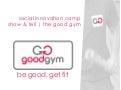 GoodGym SI Camp presentation
