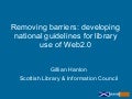 Removing Barriers: developing national guidelines for library use of Web2.0