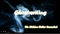 Ghostwriting: The Hidden Writer Revealed