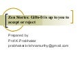 Gifts-Zen Stories: Gifts-It is up to you to accept or reject 