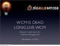 Web Content Management Is Dead Long Live Web Content Management