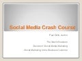 Social Media Crash Course