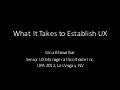 What It Takes to Establish UX 