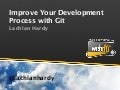 Improve Your Development Process with Git