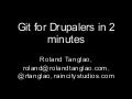 Git for Drupalers in 2 Minutes