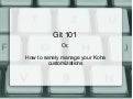 Git 101, or, how to sanely manage your Koha customizations