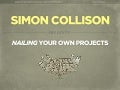 Nailing Your Own Projects