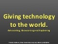 Giving Technology To The World