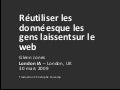 Glenn jones : Réutiliser les données que les personnes laissent traîner sur le web