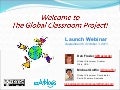 Launching Global Classroom: 2011-12 