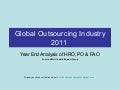Global Outsourcing Industry 2011 - Year End Analysis of HRO, PO, FAO