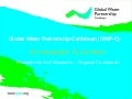Global water partnership caribbean. an introduction to our work by avril alexander