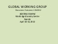 Global Working Group:  Discussions Outcomes #BeatingFamine