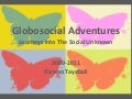 Globosocial - The Journey. 2009-2011.