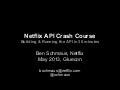 Gluecon 2013   netflix api crash course