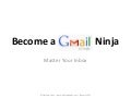Become a GMail Ninja
