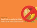 Should Genetically Modified Foods (GM Foods) Be Banned?