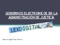 Gobiernos electronicos en la administración de justicia