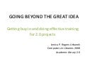 Going Beyond The Great Idea