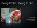 Going Global, Going Public