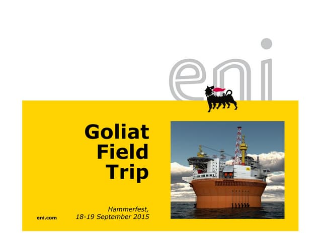 Goliat Field Trip