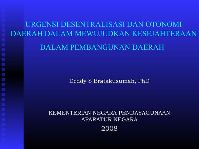 URGENSI DESENTRALISASI DAN OTONOMI ...