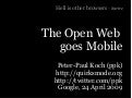 Google presentation: The Open Web goes mobile