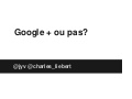 Google+... ou pas ? #innonapo